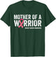Mother Of A Warrior Shirt, Women Breast Cancer Daughter T-Shirt - T-Shirt | Forest