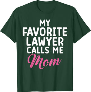 My favorite Lawyer calls me Mom of Lawyer T-Shirt - T-Shirt | Forest