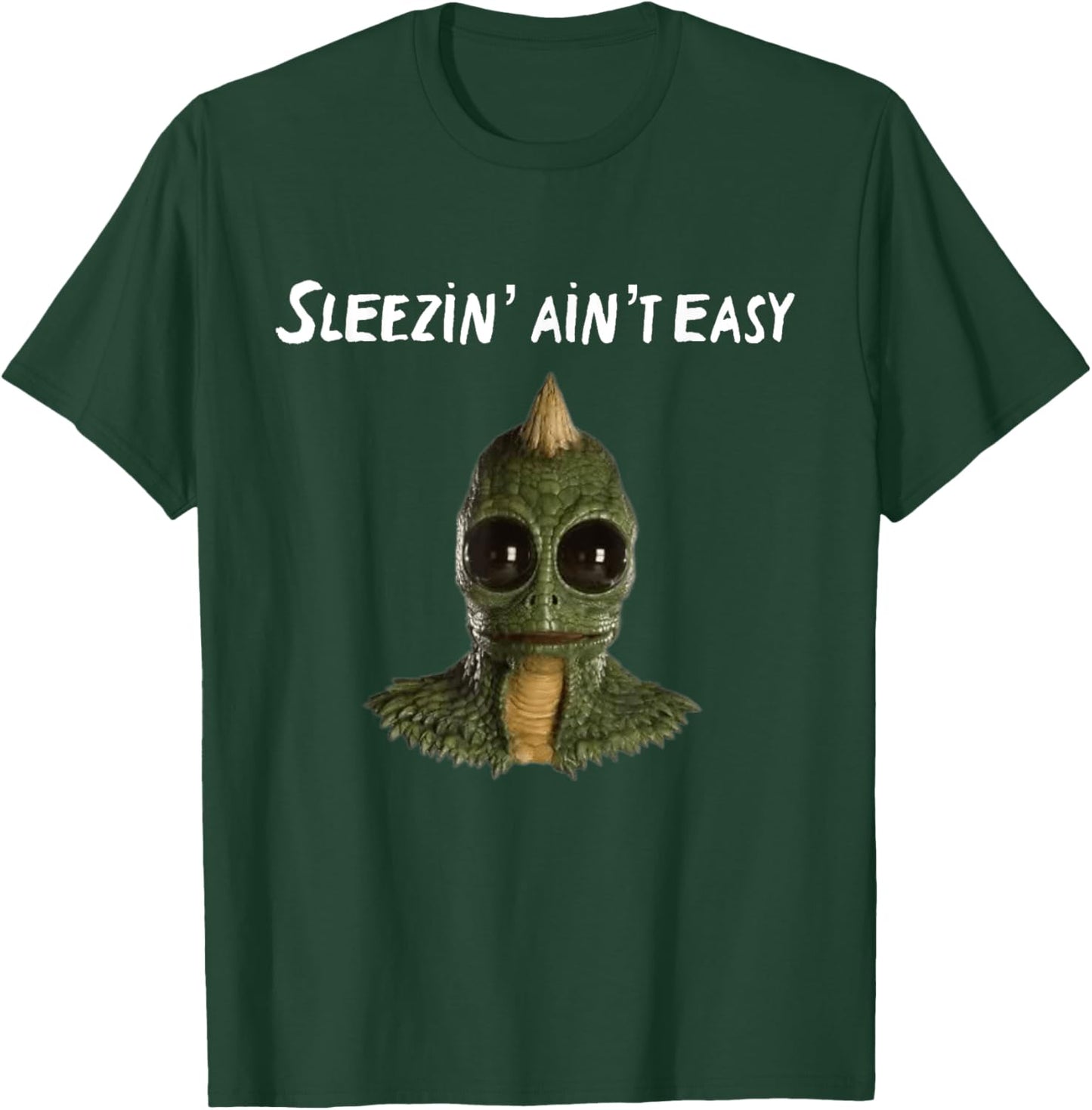 Funny Sleezin Aint Easy Lost Land T-Shirt - T-Shirt | Forest