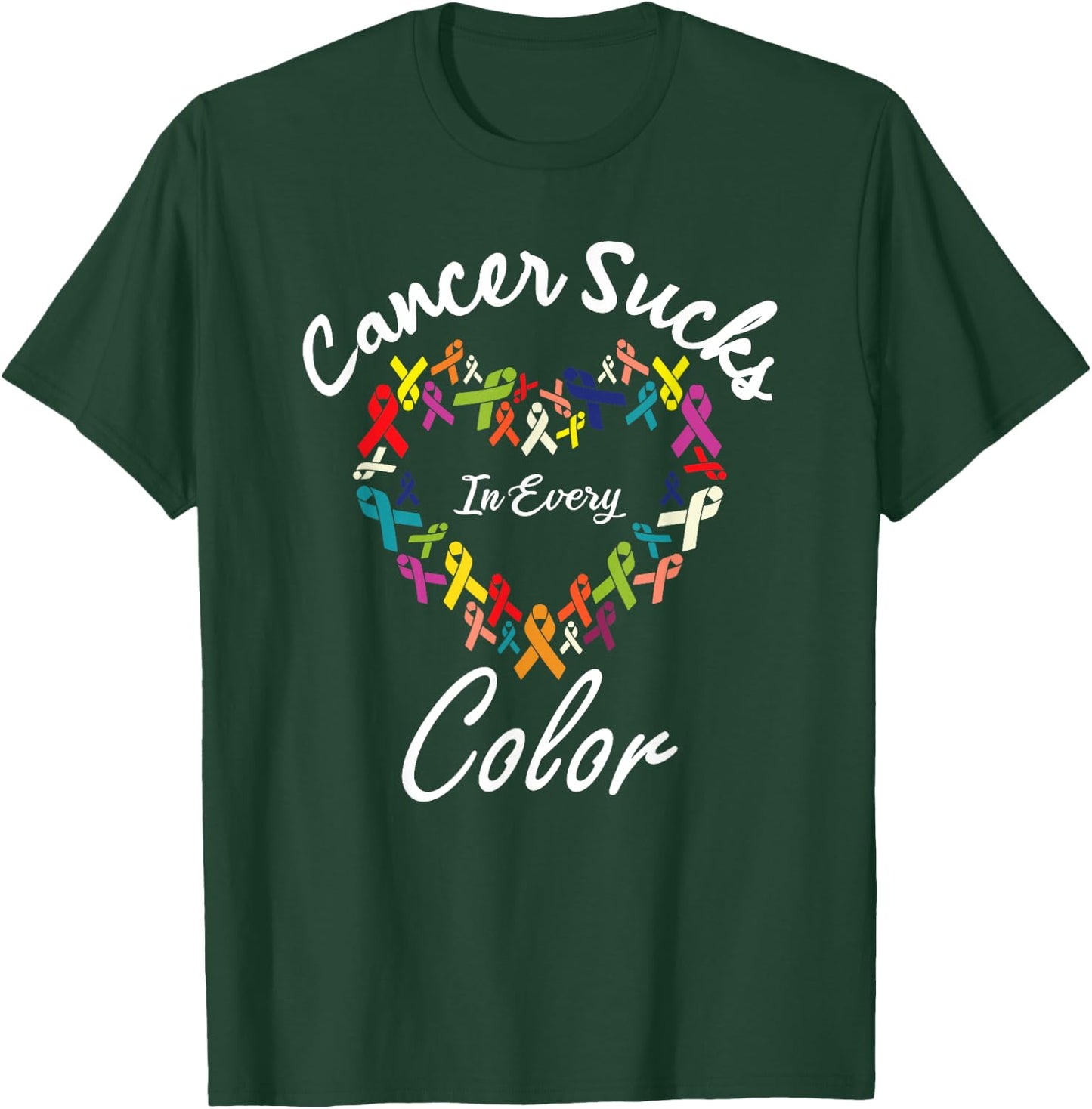 Cancer Awareness Fight Cancer - Cancer Sucks In Every Color T-Shirt - T-Shirt | Forest