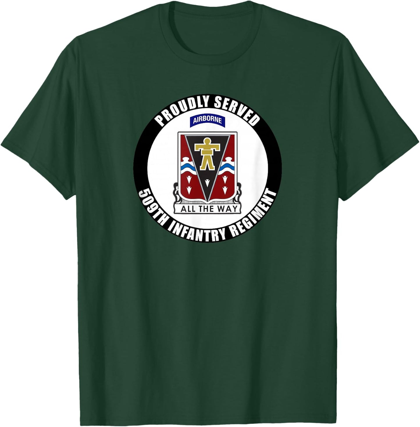 Proudly Served 509th Infantry Regiment Airborne Army Veteran T-Shirt - T-Shirt | Forest