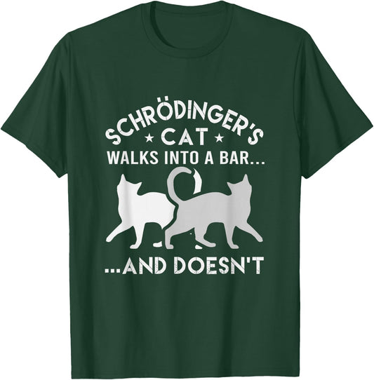 Schrodingers Cat Walks Into A Bar Physics T-Shirt - T-Shirt | Forest