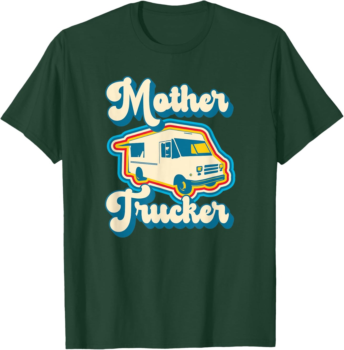 Food Truck Owner and Mom Retro Food Trucker Mother Trucker T-Shirt - T-Shirt | Forest