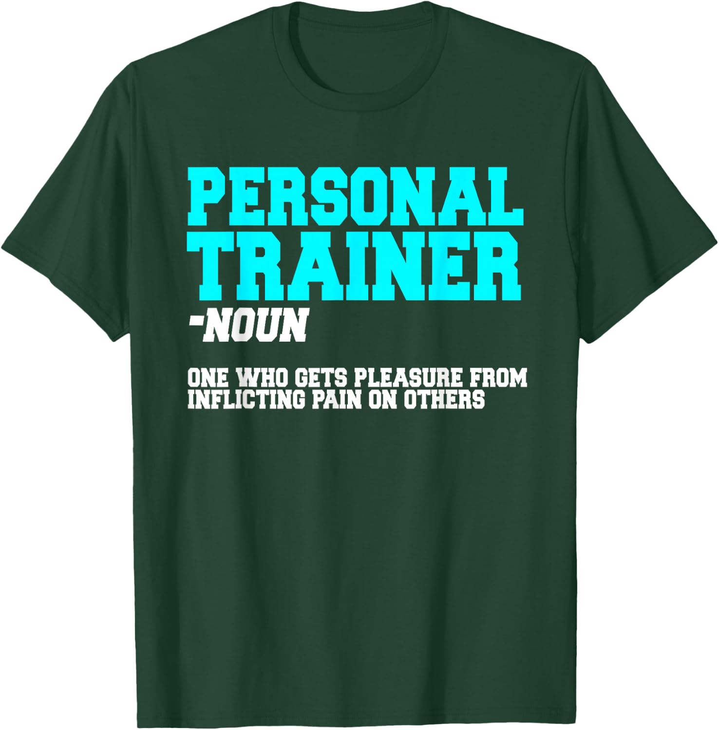 Fitness Instructor Personal Trainer Workout Coach T-Shirt - T-Shirt | Forest