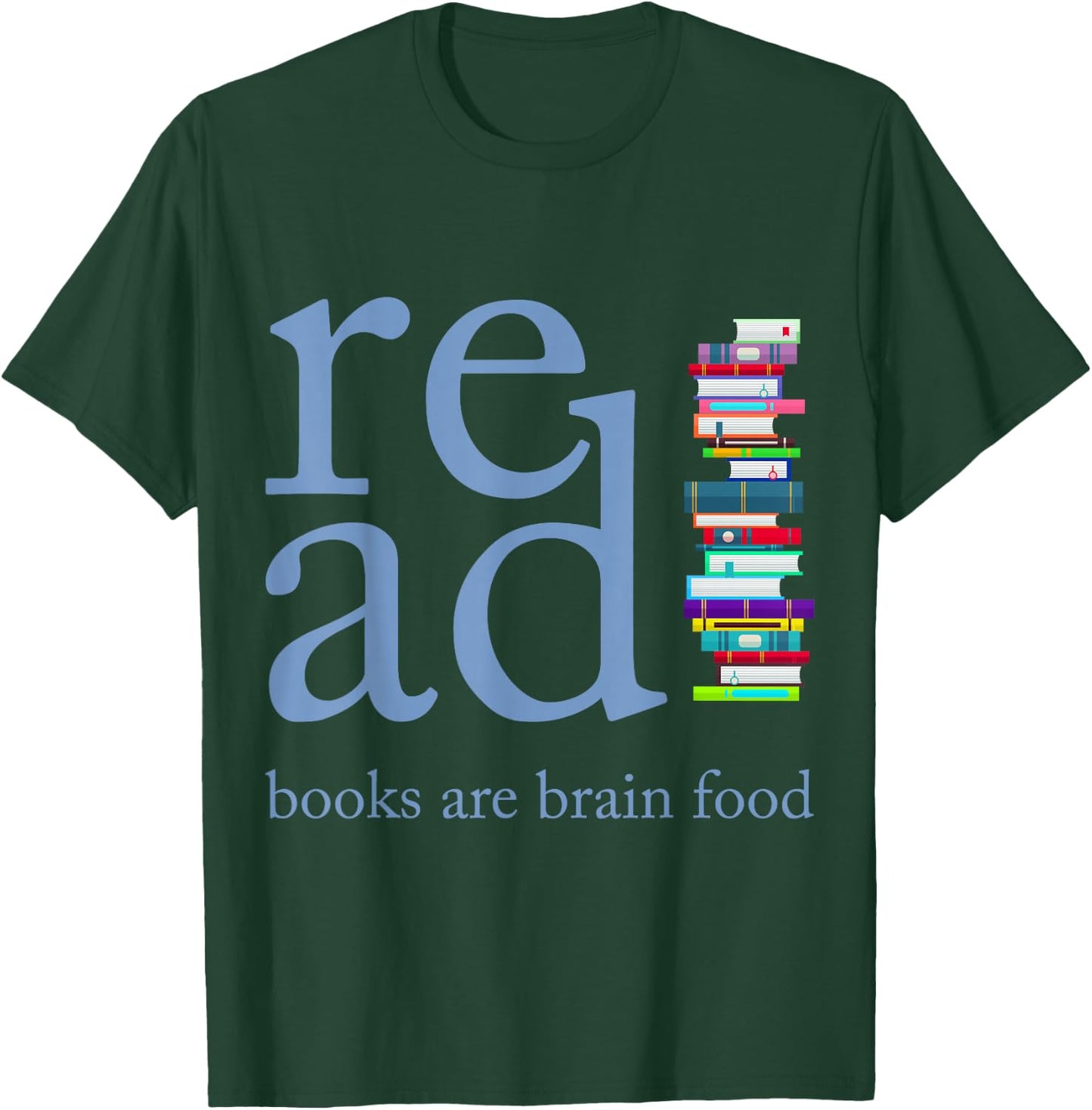 Read Because Books are Brain Food Reading Rocks Literary T-Shirt - T-Shirt | Forest