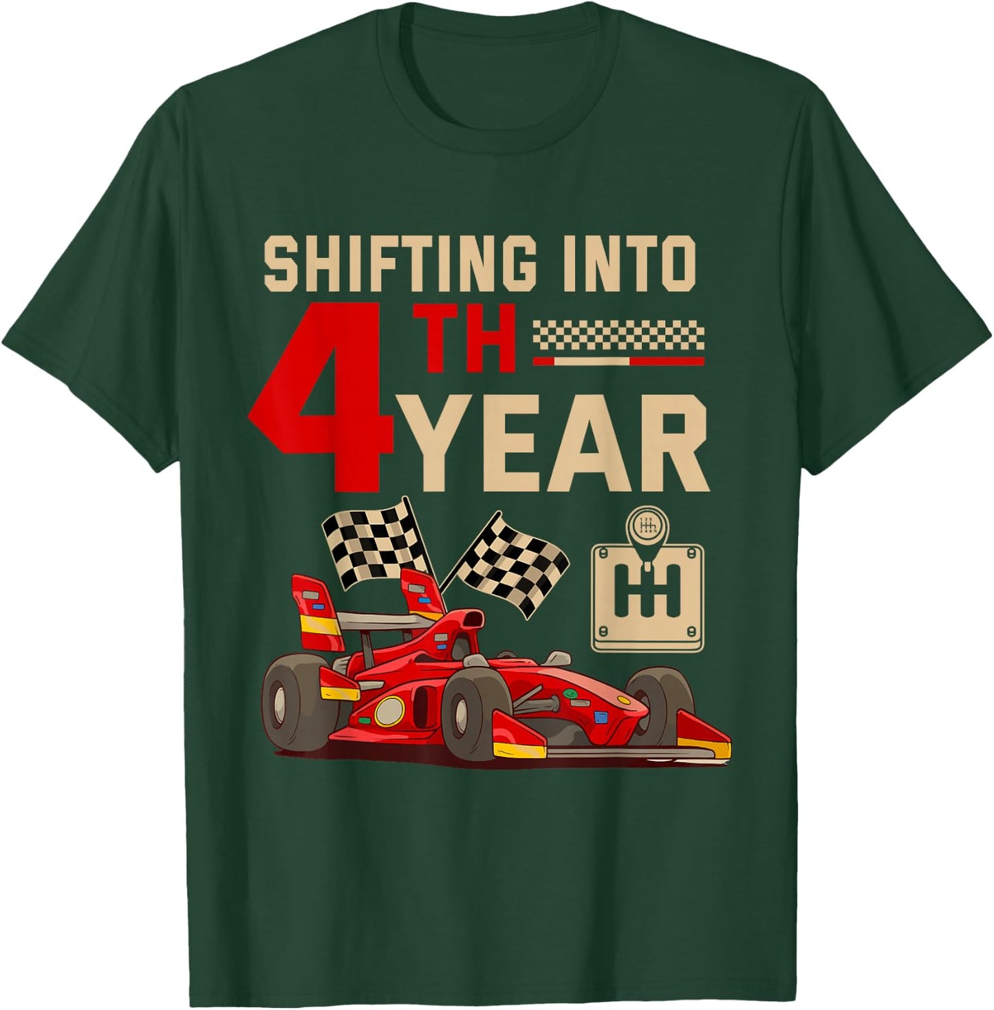 Shifting Into 4 Year Boy Birthday Racing Car Theme Party T-Shirt - T-Shirt | Forest