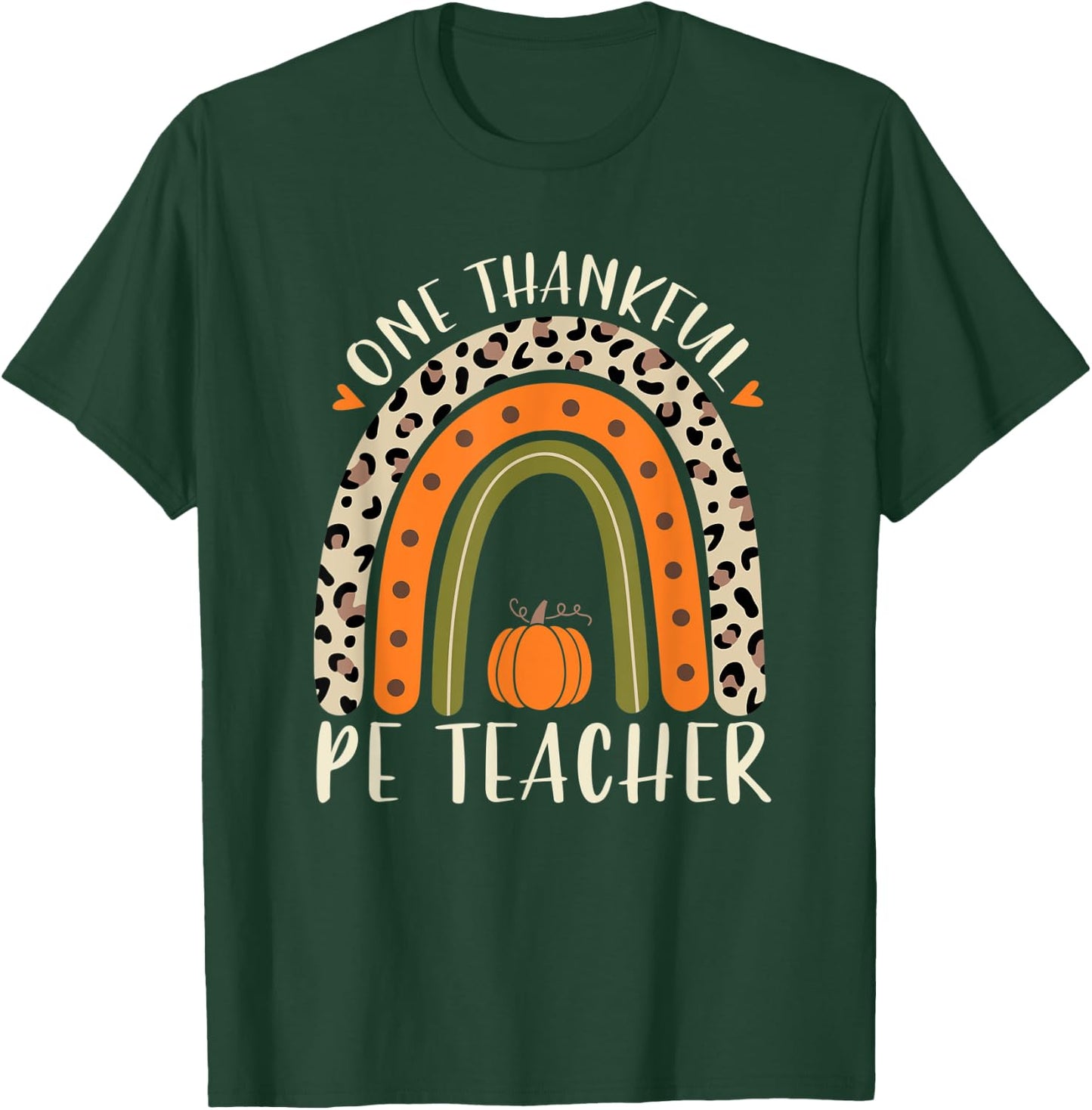 One Thankful Pe Teacher Thanksgiving Women Leopard Rainbow T-Shirt - T-Shirt | Forest