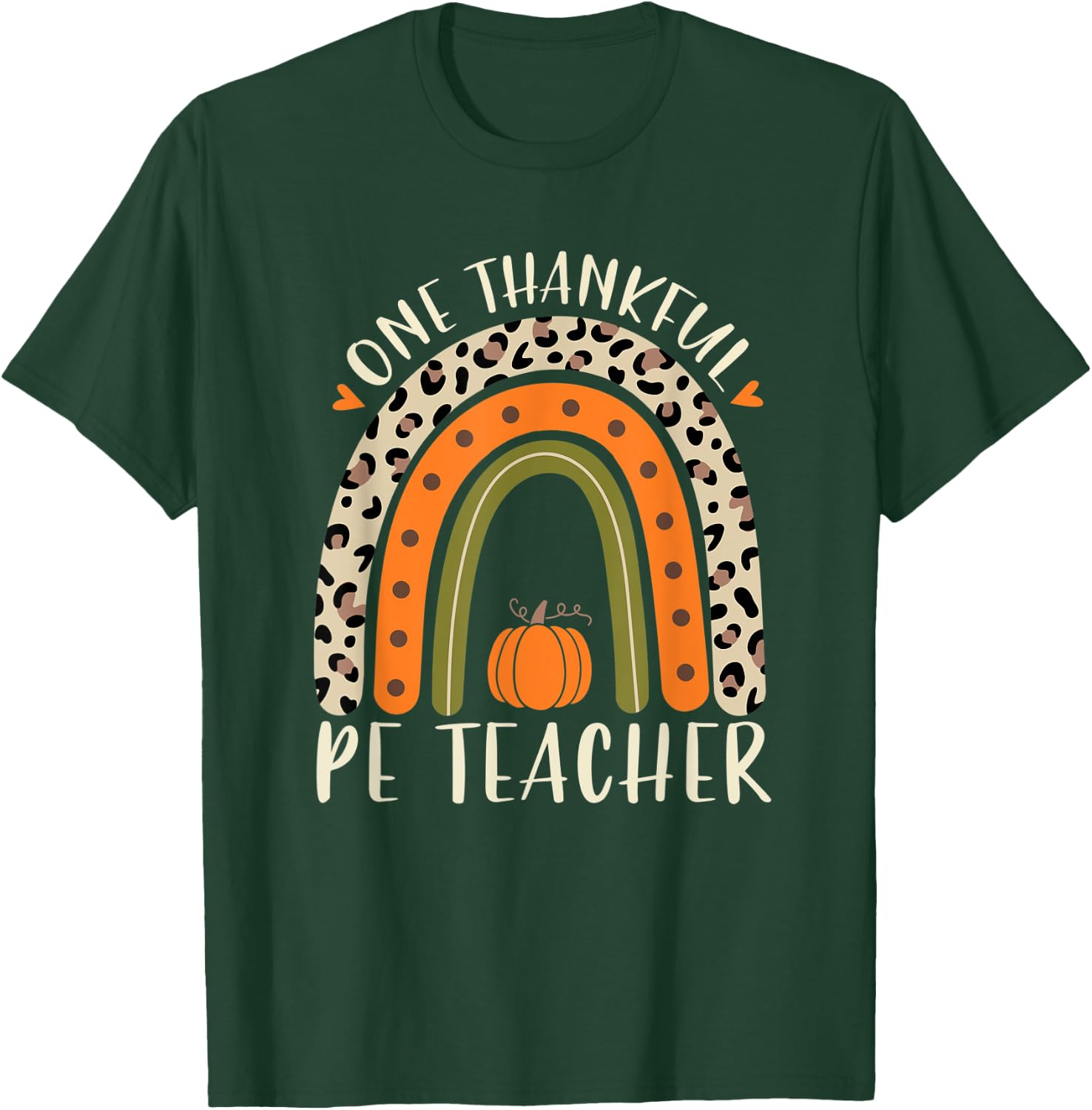 One Thankful Pe Teacher Thanksgiving Women Leopard Rainbow T-Shirt - T-Shirt | Forest