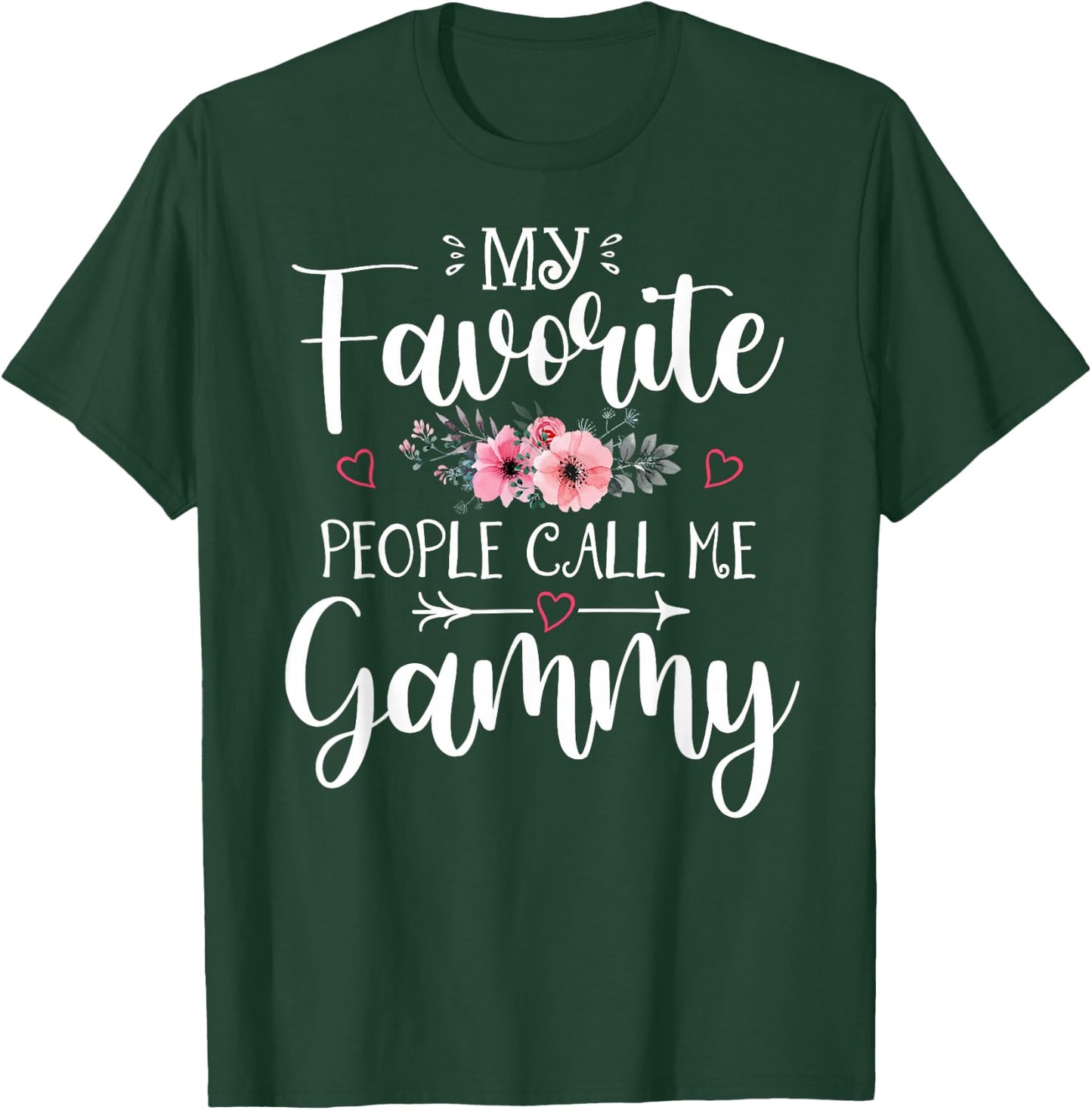 My Favorite People Call Me Gammy Funny Floral Mother's Day T-Shirt - T-Shirt | Forest