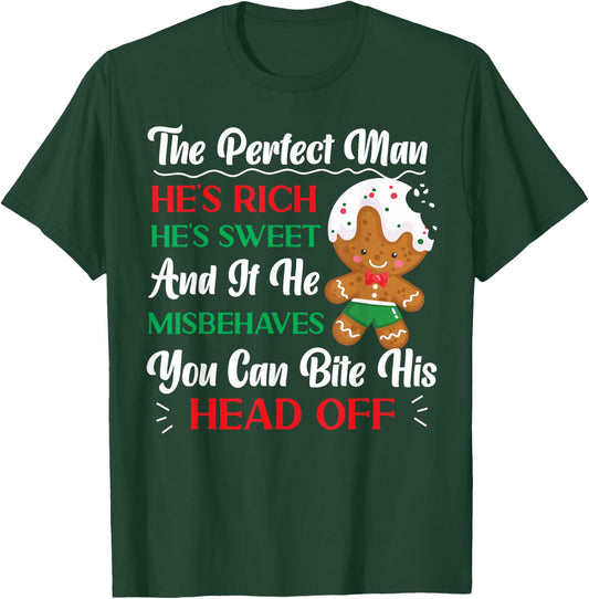 Bake Baking Christmas Gingerbread Man The Perfect Man He'S T-Shirt - T-Shirt | Forest