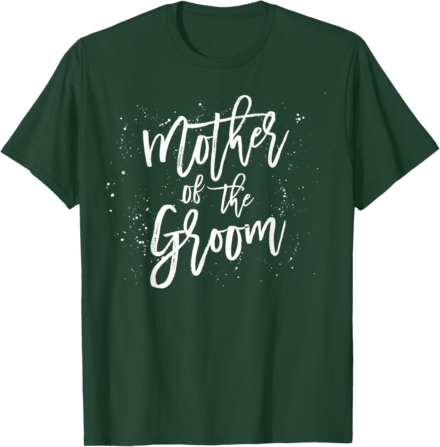 Mother of the Groom Shirt Mom Son Wedding Party T-Shirt - T-Shirt | Forest