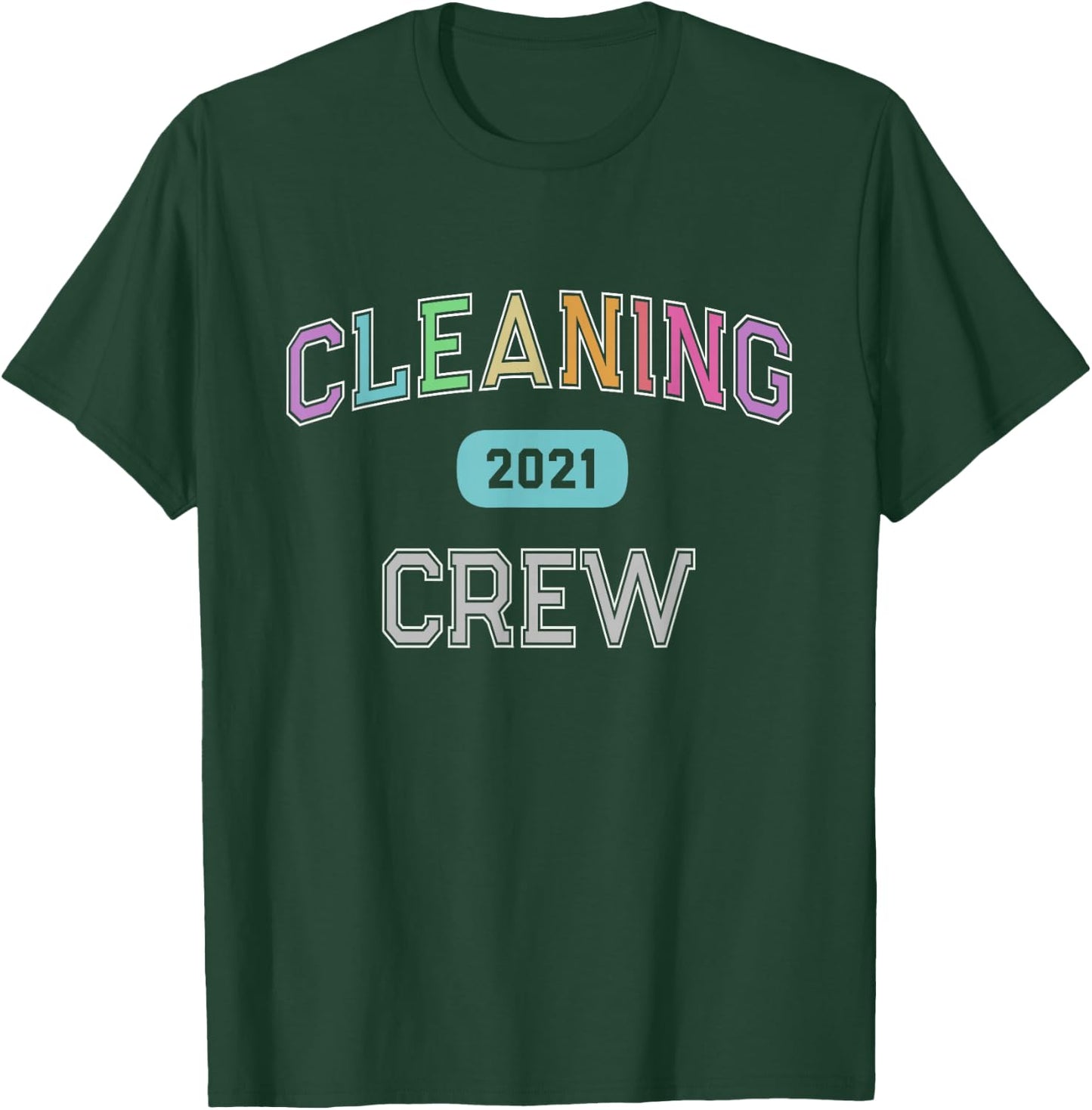 Custodian Team CLEANING CREW 2021 Clean Up Manager Cleaner T-Shirt - T-Shirt | Forest