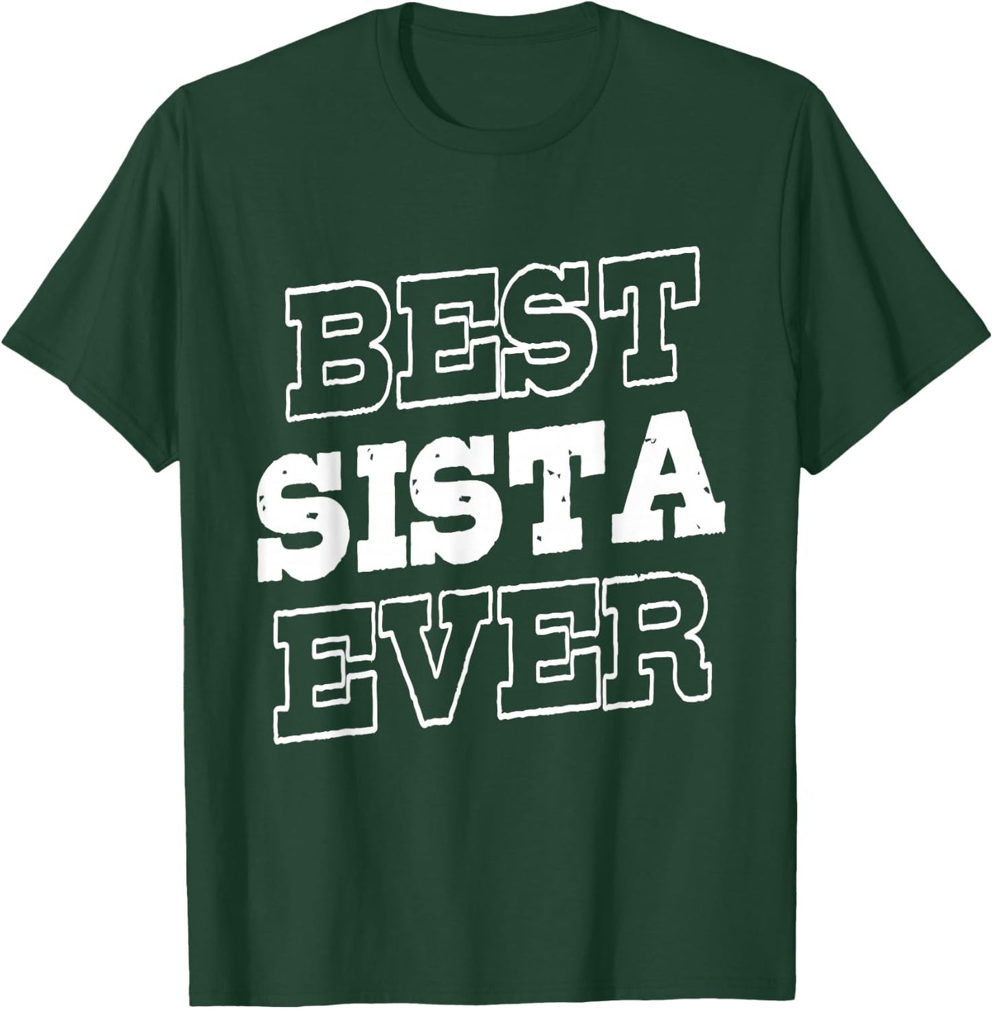 Funny Best Sista Ever Gifts for Sistas Women Sisters Girl T-Shirt - T-Shirt | Forest