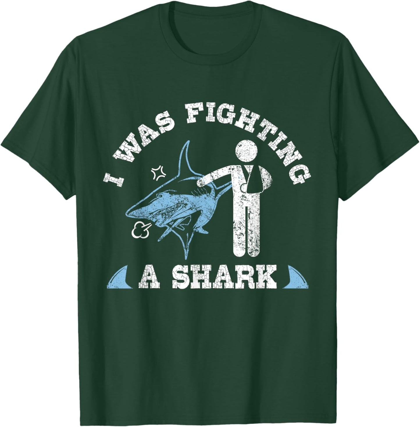 I Was Fighting A Shark Funny Arm Broken T-Shirt - T-Shirt | Forest