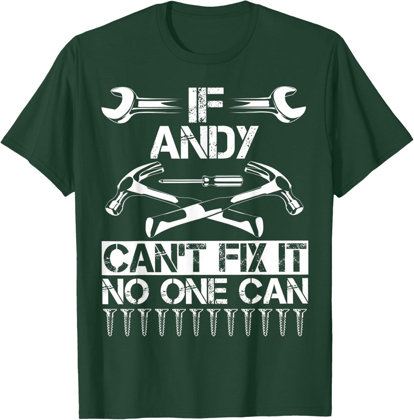 ANDY Fix It Funny Birthday Personalized Name Dad Gift T-Shirt - T-Shirt | Forest