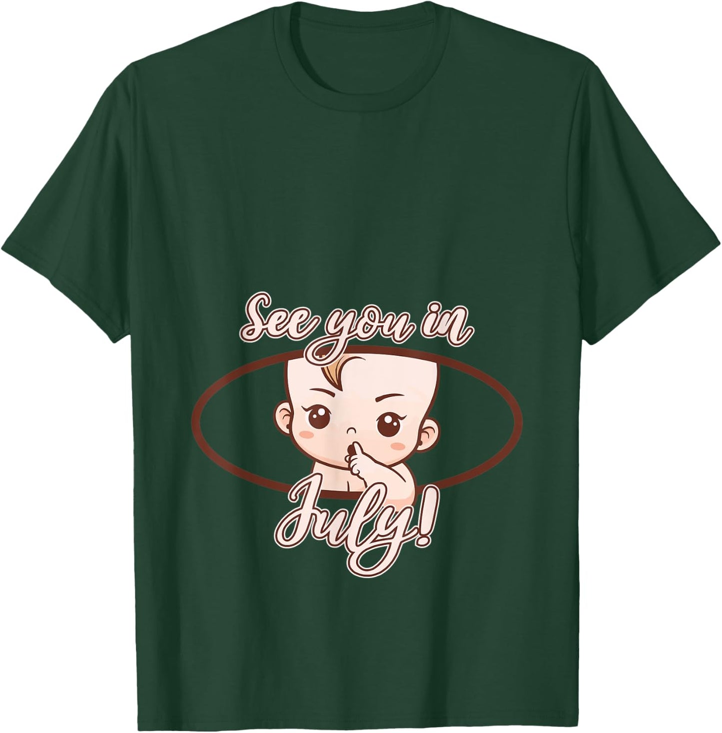 Pregnancy Mom Mother See you in July T-Shirt - T-Shirt | Forest