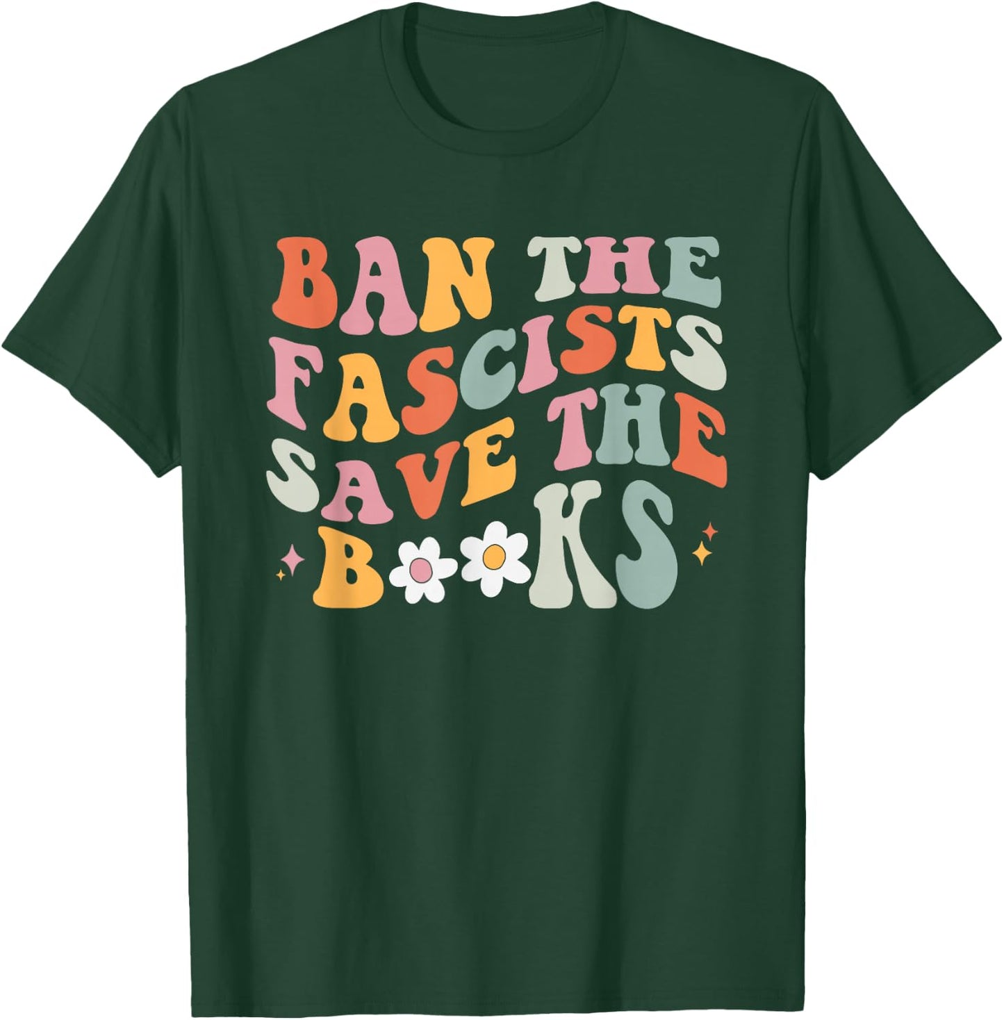 Ban The Fascists Save The Books Retro Book Lover Bookish T-Shirt - T-Shirt | Forest