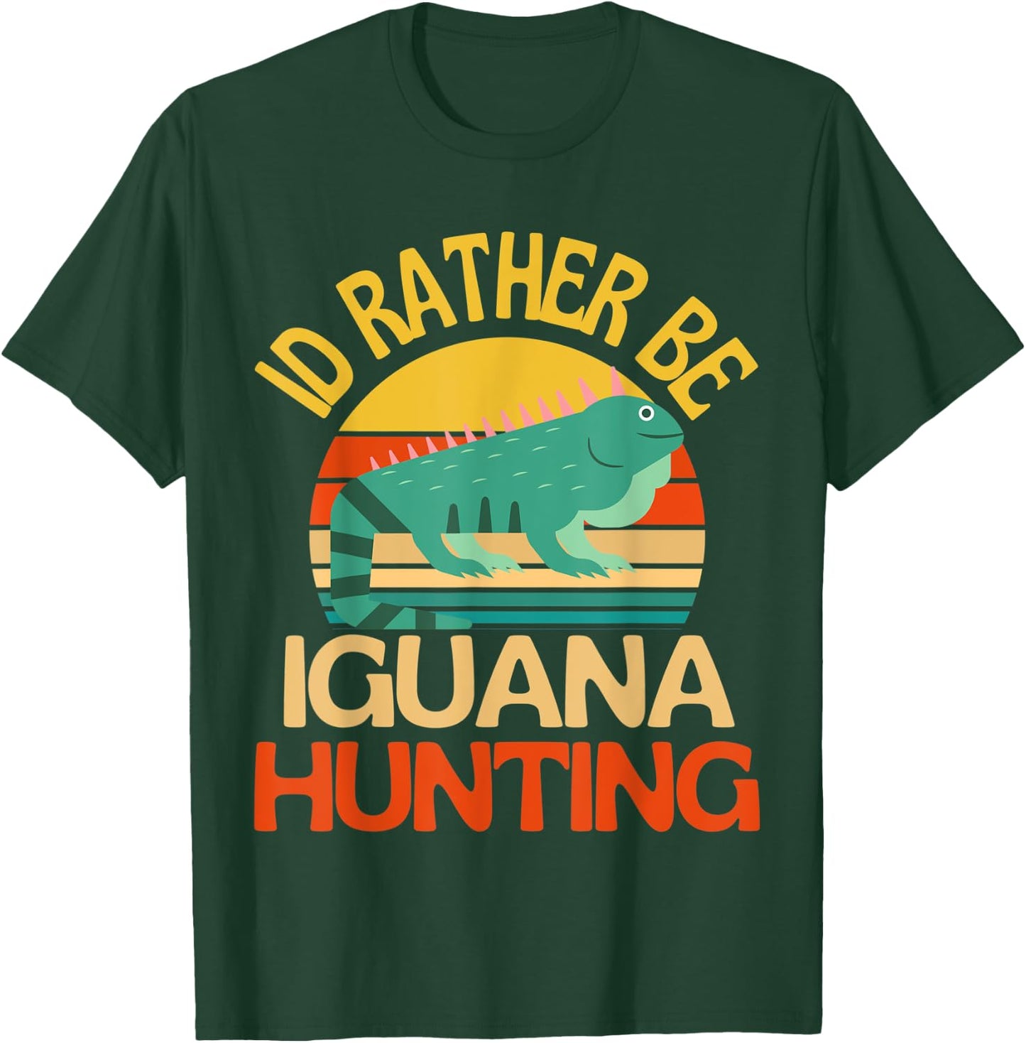 Id Rather Be Iguana Hunting Cute Iguana Lover T-Shirt - T-Shirt | Forest