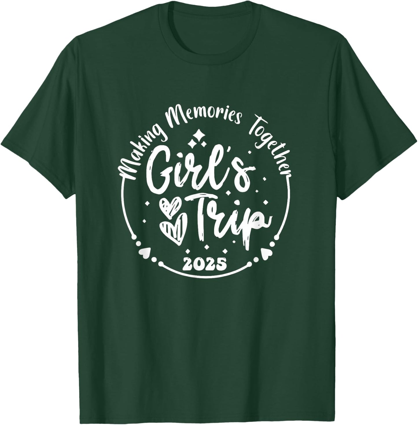 Making Memories Together Funny Girls Trip 2025 Vintage T-Shirt - T-Shirt | Forest