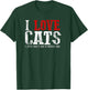Funny "I LOVE CATS I JUST CAN'T EAT A WHOLE ONE" T-Shirt - T-Shirt | Forest