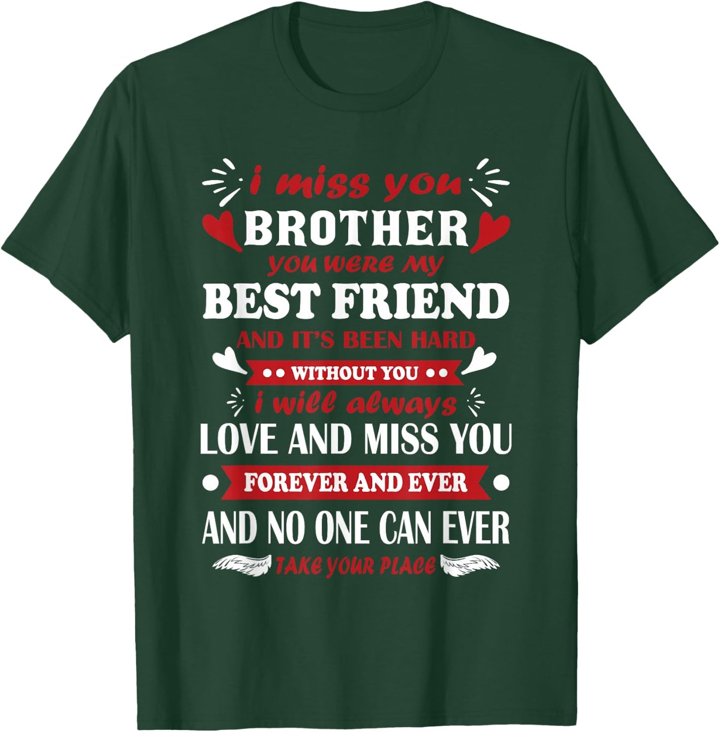 I Miss My Brother Always & Forever for Eternity Memorial T-Shirt - T-Shirt | Forest