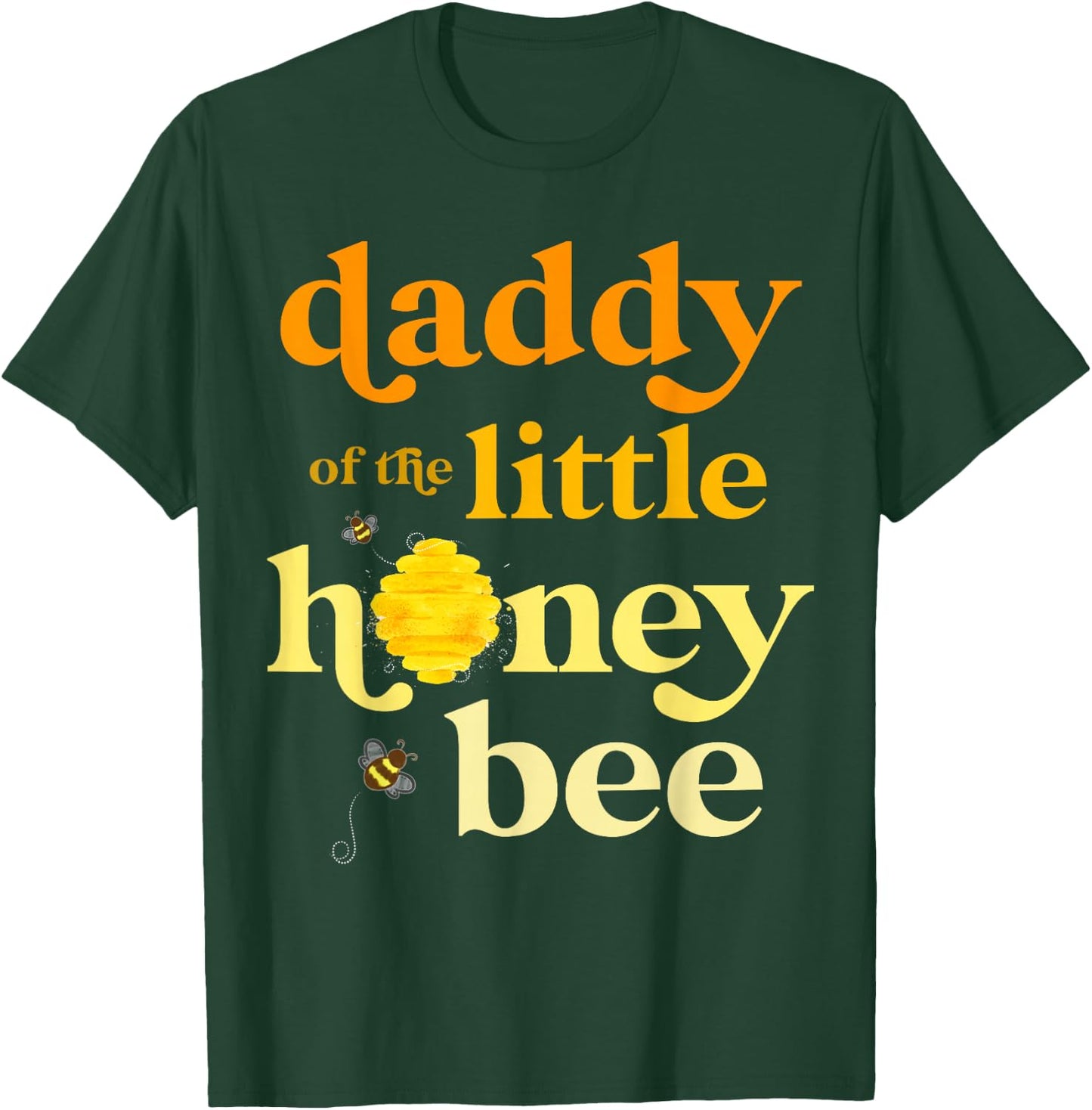 Daddy of Little Honey Bee Birthday Gender Reveal Baby Shower T-Shirt - T-Shirt | Forest