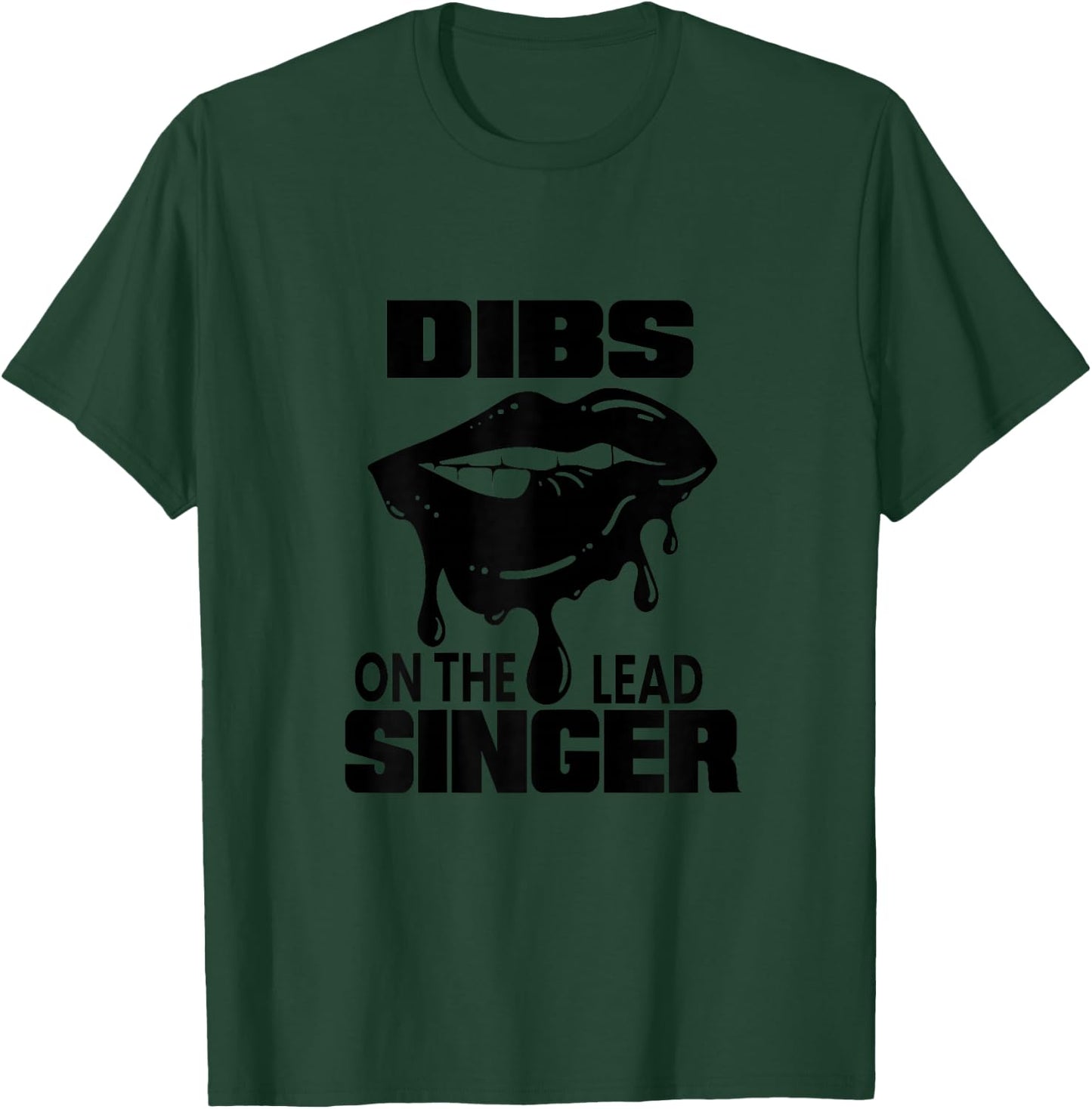 Dibs On The Lead Singer Live Band T-Shirt - T-Shirt | Forest