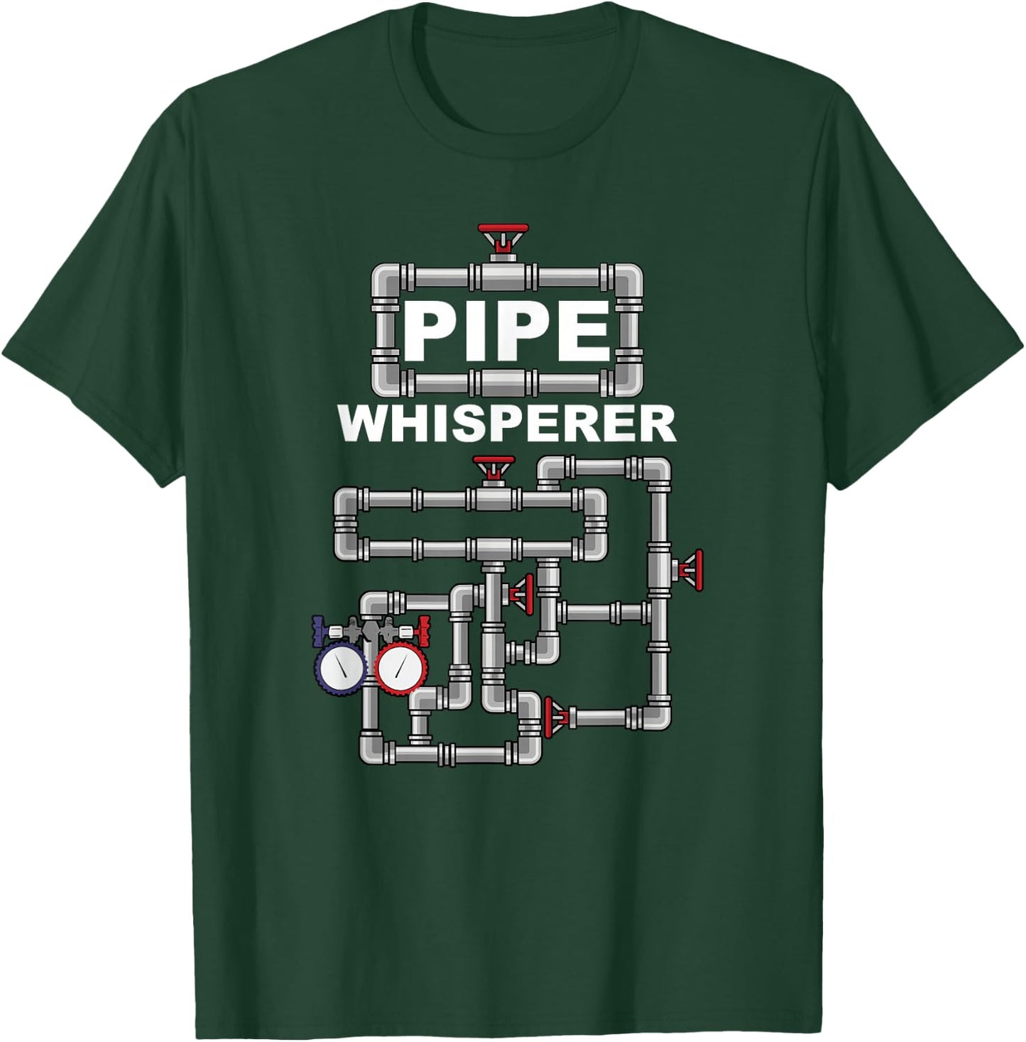 Steamfitter Pipefitter - Funny Pipe Whisperer Saying Gift T-Shirt - T-Shirt | Forest