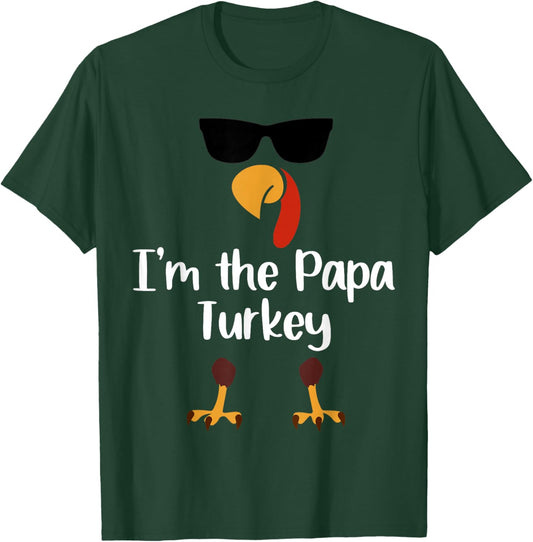 I'm the Papa Turkey Thanksgiving Day Gift Father Leg Day T-Shirt - T-Shirt | Forest