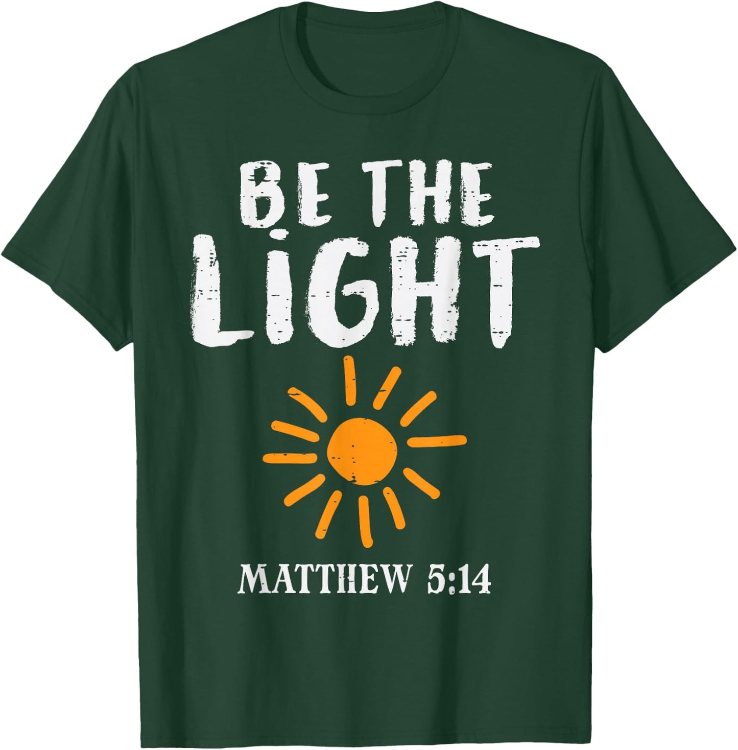 Be The Light Sun Matthew 5:14 Bible Christian Men Women Kids T-Shirt - T-Shirt | Forest