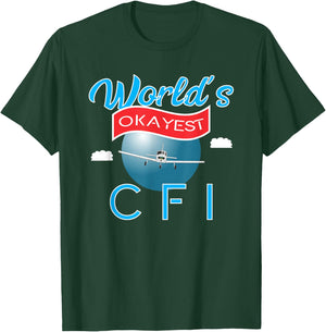 Worlds's Okayest CFI T-Shirt - T-Shirt | Forest