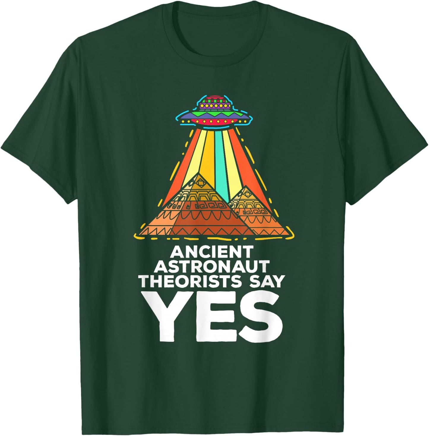 Funny Meme Ancient Astronaut Theorists Say Yes Quote T-Shirt - T-Shirt | Forest