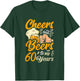 Cheers And Beers To My 60 Years Funny Birthday T-Shirt - T-Shirt | Forest