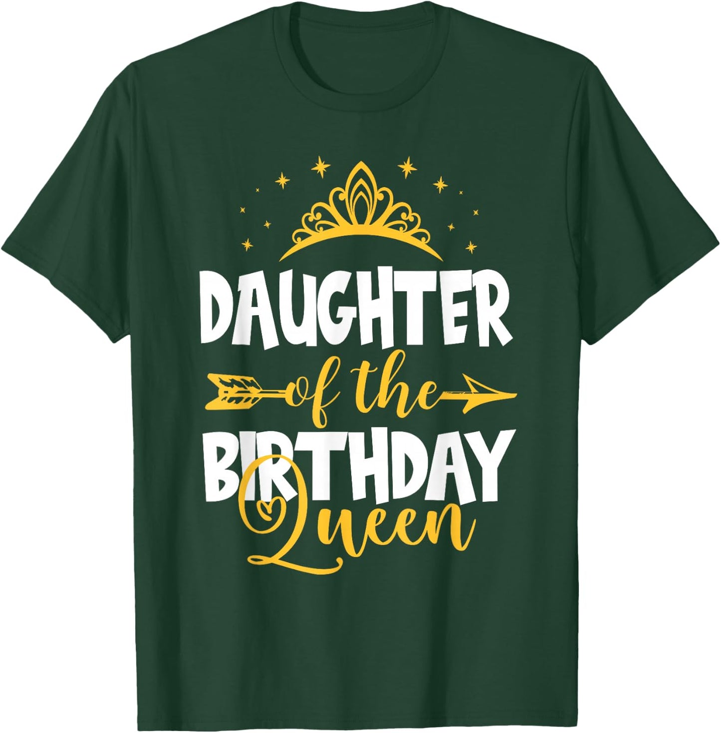 Daughter of The Birthday Queen Bday Idea For Mom T-Shirt - T-Shirt | Forest