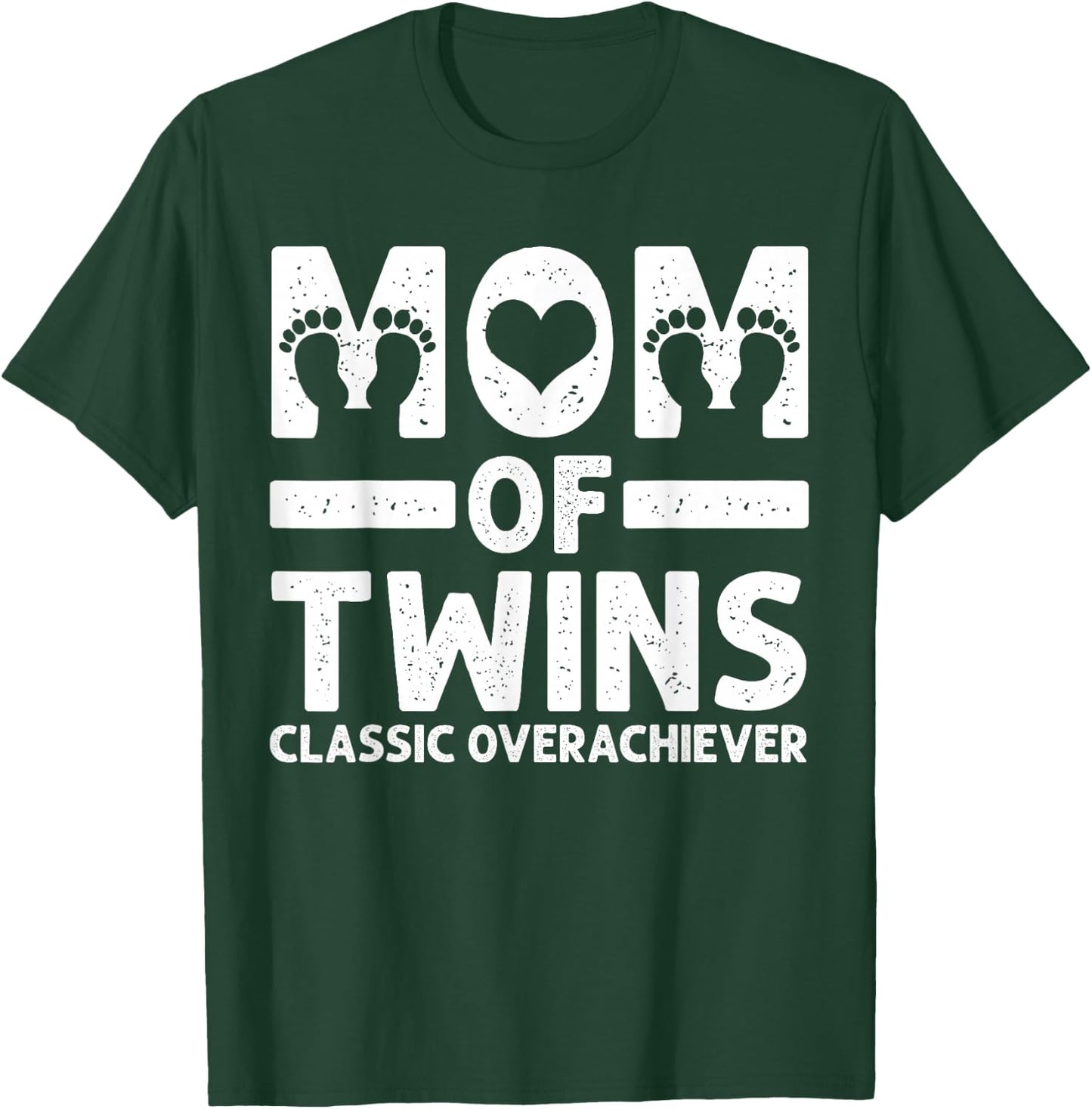 Funny Mom of Twins Classic Overachiever Cool Twin Mom Gift T-Shirt - T-Shirt | Forest