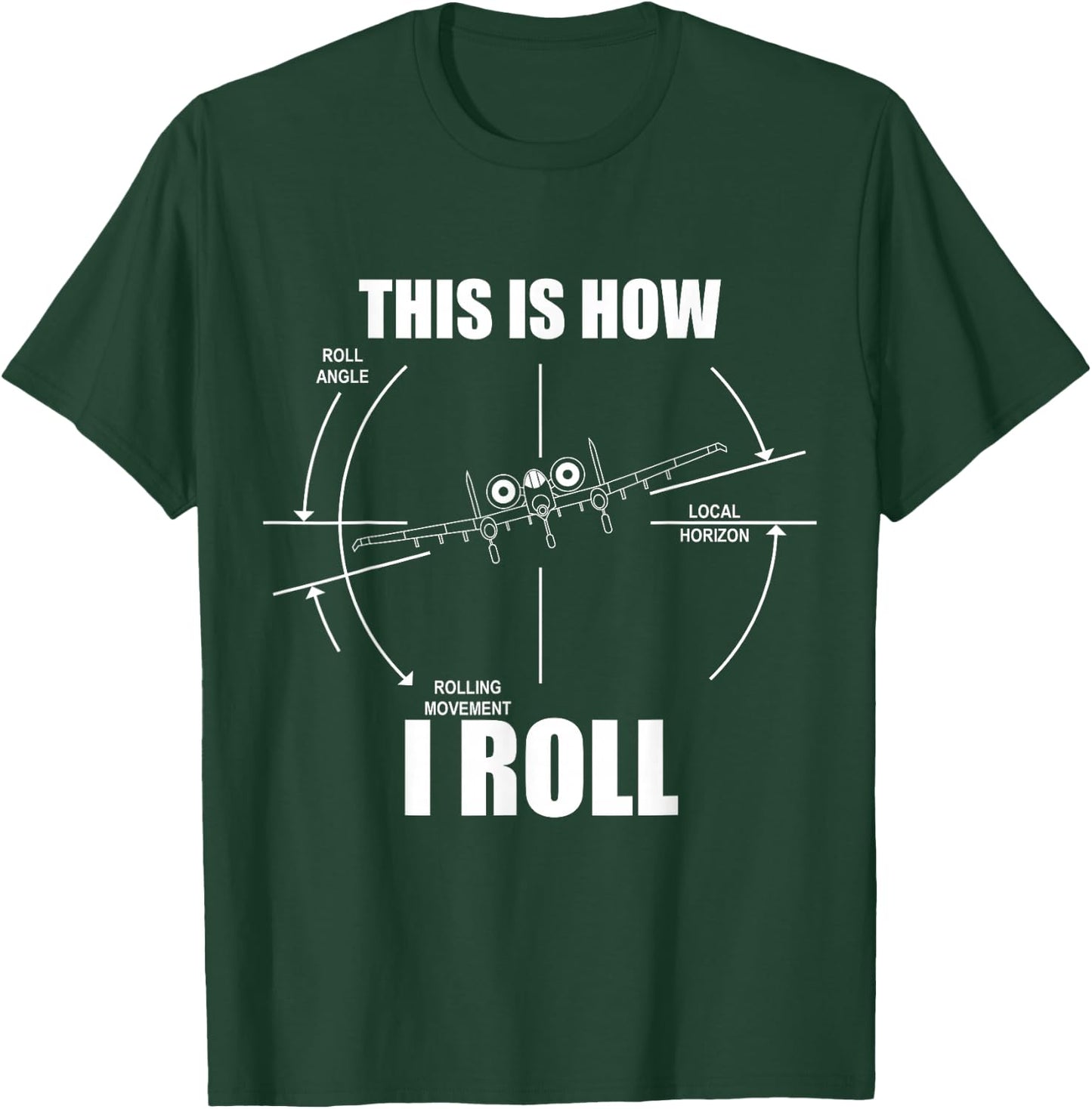 This Is How I Roll A10 Warthog Roll Gauge Indicator Aviator T-Shirt - T-Shirt | Forest