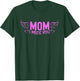 Mom I Miss You Gone Way Too Early Missing You On Mothers Day T-Shirt - T-Shirt | Forest