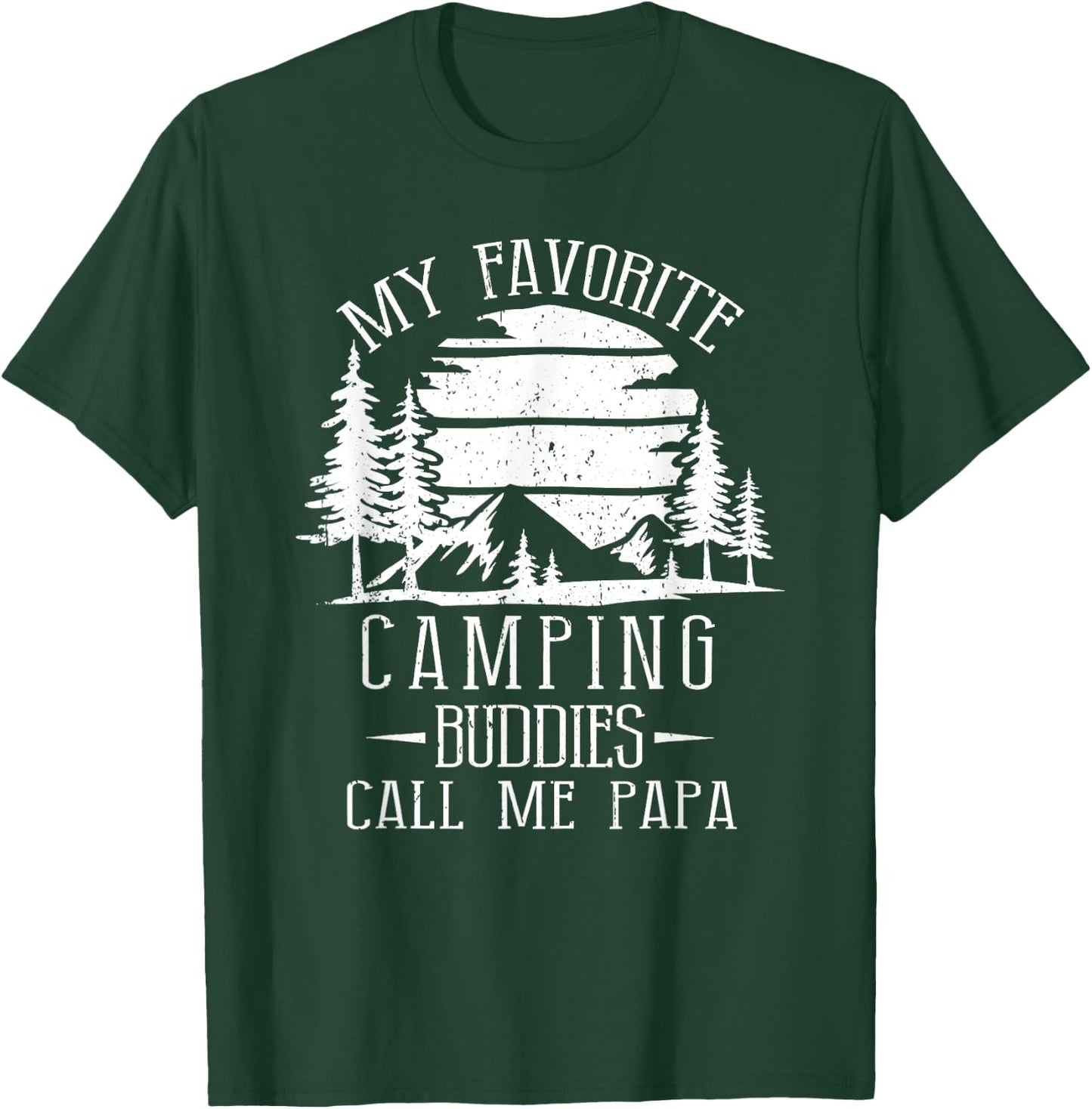 My Favorite Camping Buddies Call Me Papa Funny Family Father T-Shirt - T-Shirt | Forest