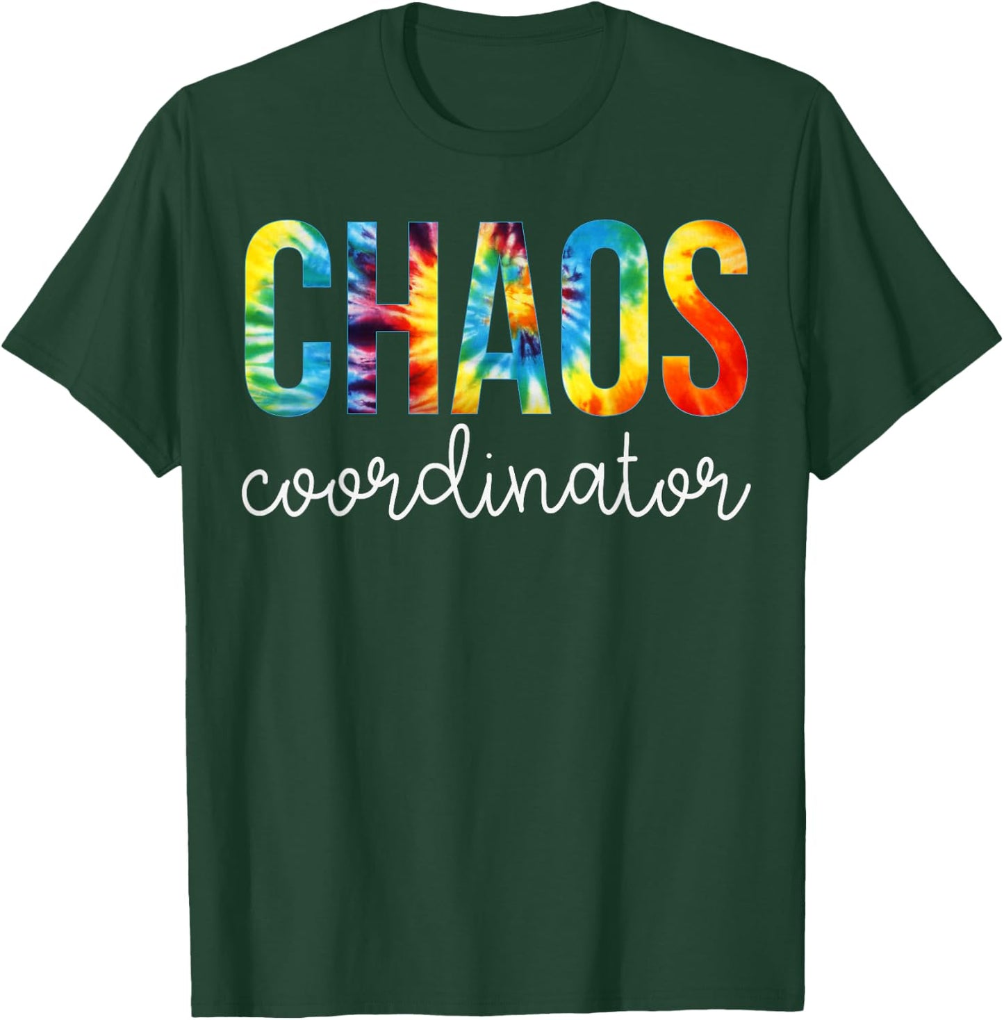 Chaos Coordinator Tie Dye Appreciation Day Back To School T-Shirt - T-Shirt | Forest