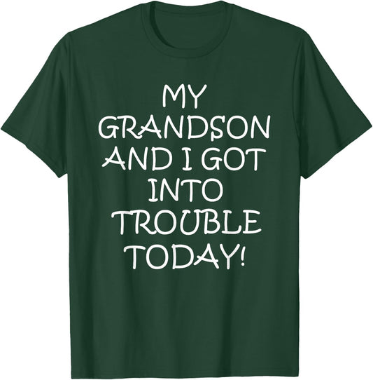 My Grandson and I Got In Trouble Today T Shirt Men T-Shirt - T-Shirt | Forest