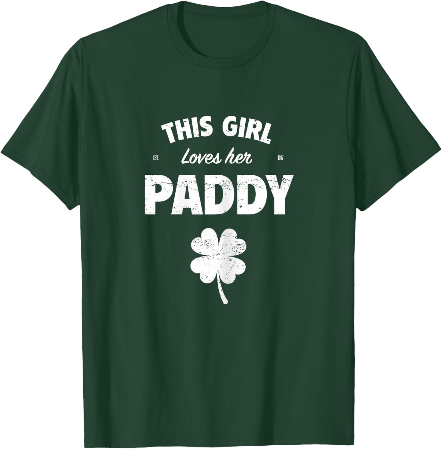 This Girl Loves Her Paddy Shirt, St Patricks Day T-Shirt - T-Shirt | Forest