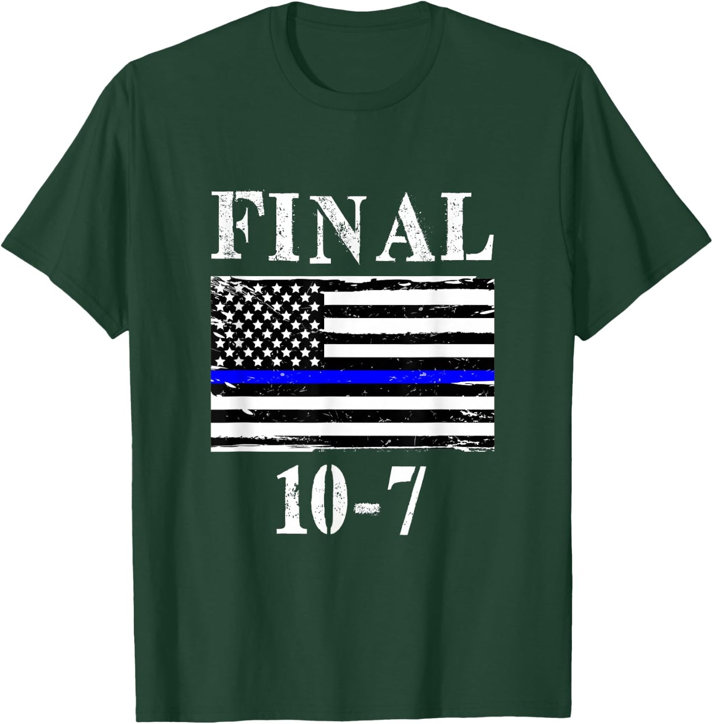 Final 10-7 Retired Police Officer Code, Thin Blue Line Flag T-Shirt - T-Shirt | Forest