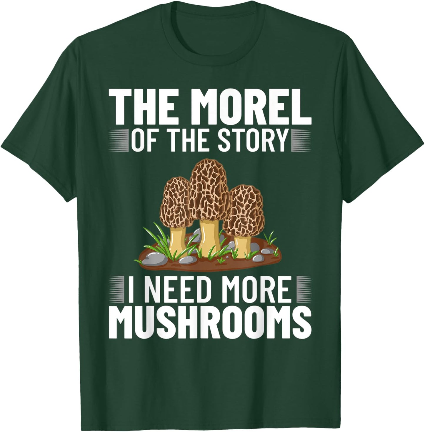 The Morel of the Story Mushroom Hunting T-Shirt - T-Shirt | Forest
