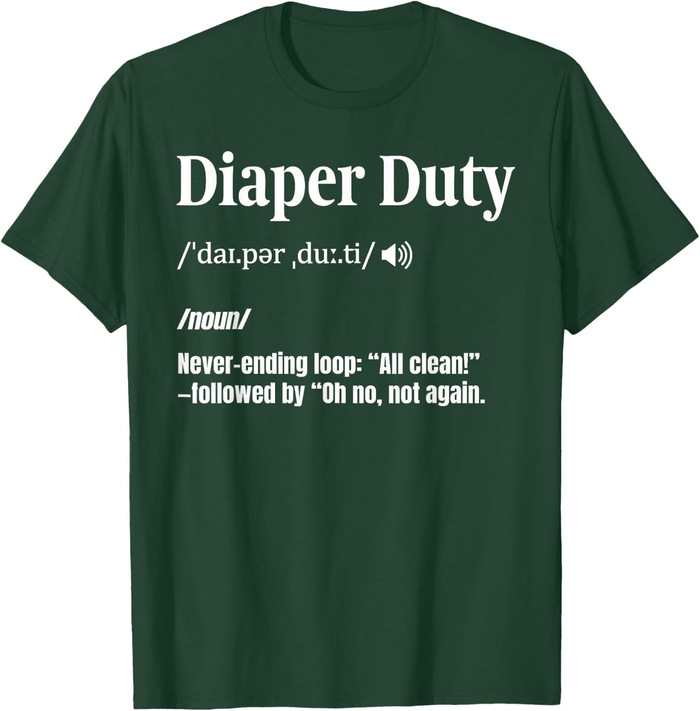 Diaper Changer Funny New Dad Diaper Duty T-Shirt - T-Shirt | Forest