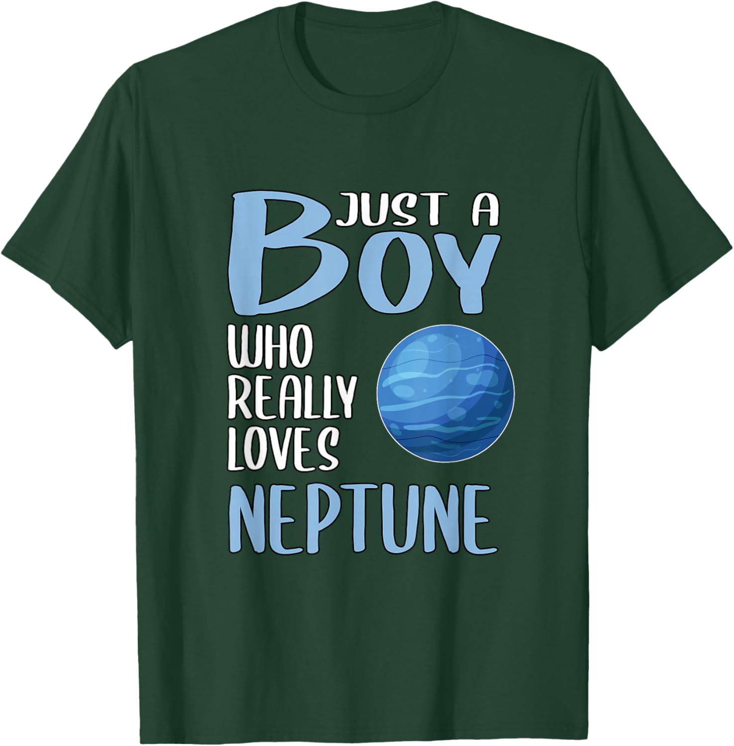 Neptune Gift Just A Boy Who Really Loves Neptune T-Shirt - T-Shirt | Forest