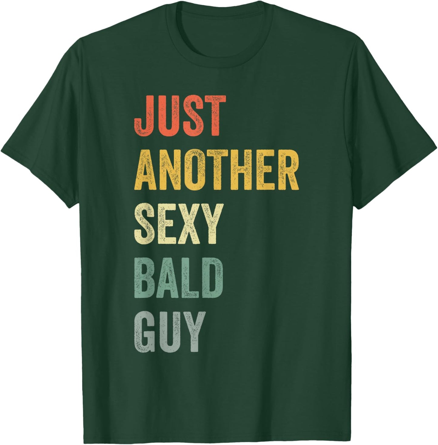 Vintage Just Another Sexy Bald Guy T-Shirt - T-Shirt | Forest