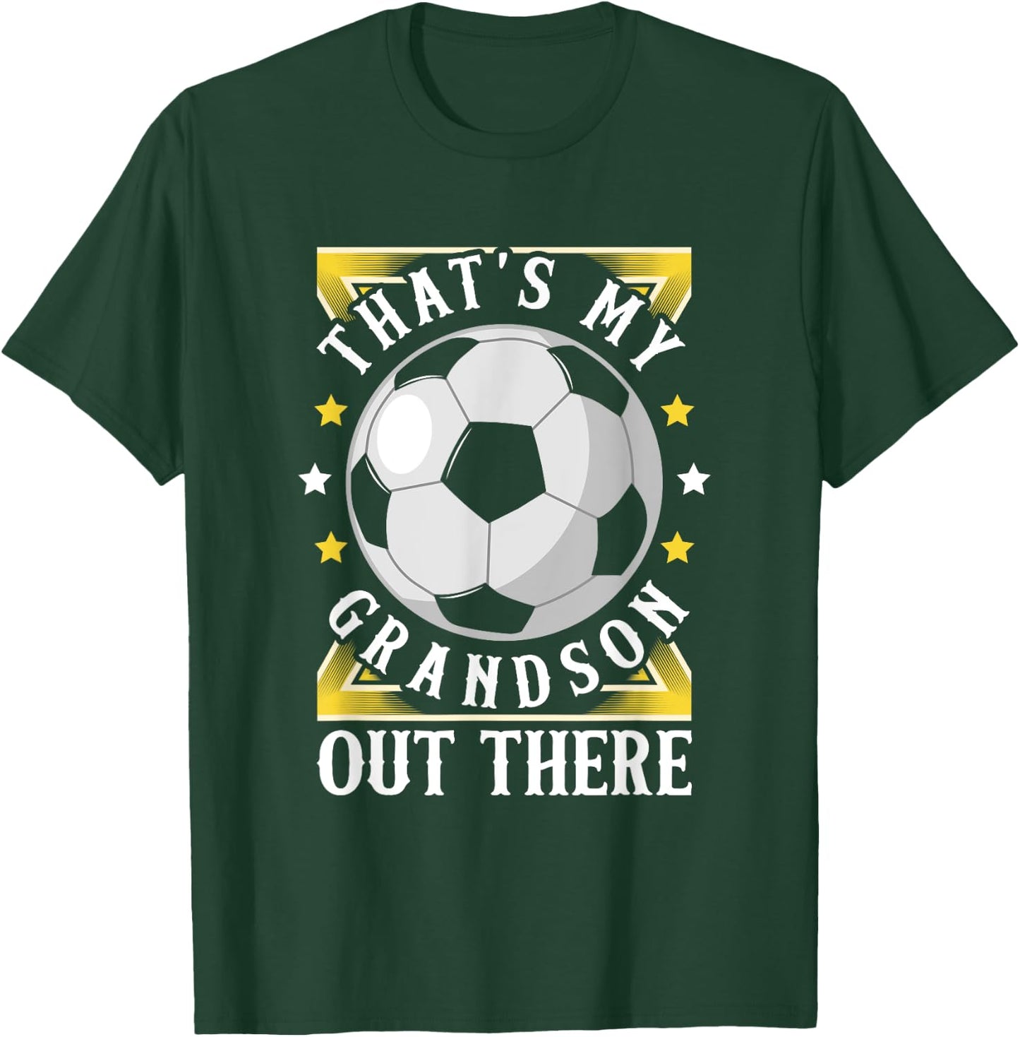 That's My Grandson Out There Soccer Grandma Grandpa Apparel T-Shirt - T-Shirt | Forest