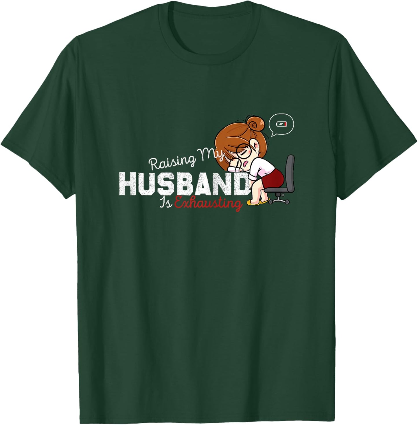 Raising My Husband Is Exhausting Funny Saying Sarcastic Wife T-Shirt - T-Shirt | Forest