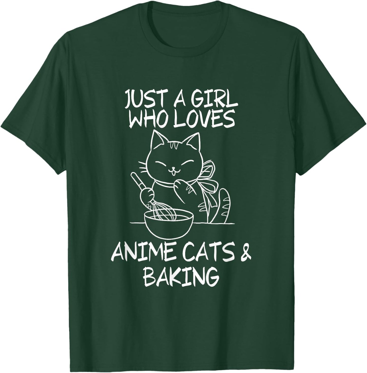 Just A Girl Who Loves Anime Cats and Baking T-Shirt - T-Shirt | Forest