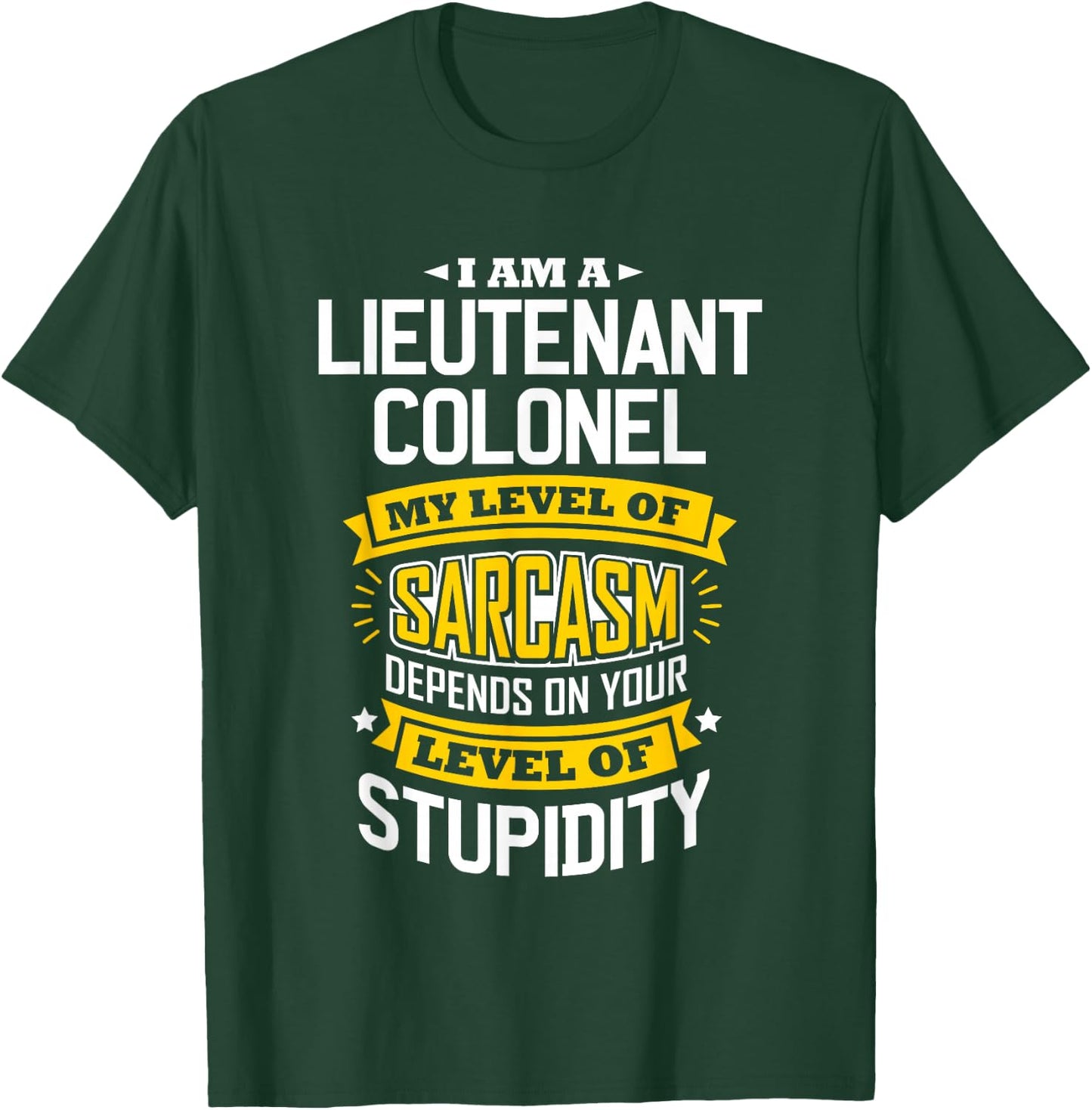 Colonel Idea Funny Sarcasm Joke Lieutenants Colonels T-Shirt - T-Shirt | Forest